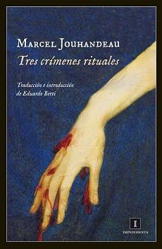 TRES CRÍMENES RITUALES | 9788415578888 | JOUHANDEAU, MARCEL | Llibreria Aqualata | Comprar llibres en català i castellà online | Comprar llibres Igualada