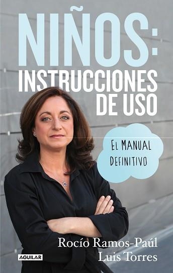 NIÑOS: INSTRUCCIONES DE USO. EL MANUAL DEFINITIVO | 9788403014183 | RAMOS-PAÚL, ROCÍO | Llibreria Aqualata | Comprar llibres en català i castellà online | Comprar llibres Igualada