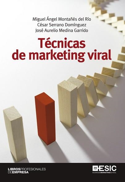 TÉCNICAS DE MARKETING VIRAL | 9788473569859 | MONTAÑÉS DEL RÍO, MIGUEL ANGEL / SERRANO DOMÍNGUEZ, CÉSAR / MEDINA GARRIDO, JOSÉ AURELIO | Llibreria Aqualata | Comprar llibres en català i castellà online | Comprar llibres Igualada