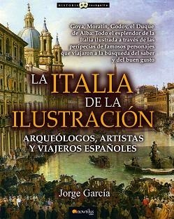 ITALIA DE LA ILUSTRACIÓN, LA | 9788499675695 | GARCÍA SÁNCHEZ, JORGE | Llibreria Aqualata | Comprar llibres en català i castellà online | Comprar llibres Igualada