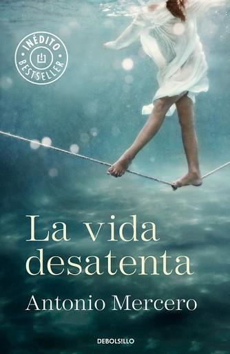 VIDA DESATENTA, LA | 9788490328859 | MERCERO, ANTONIO | Llibreria Aqualata | Comprar llibres en català i castellà online | Comprar llibres Igualada