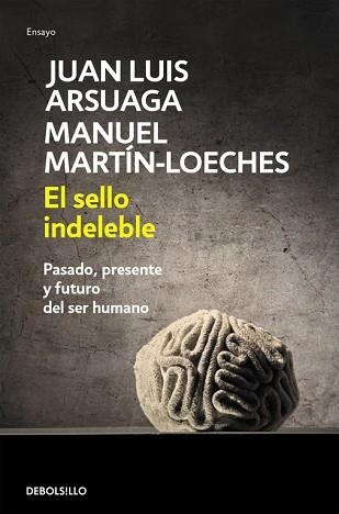 SELLO INDELEBLE, EL | 9788490328019 | ARSUAGA, JUAN LUIS / MARTIN-LOECHES, MANUEL | Llibreria Aqualata | Comprar llibres en català i castellà online | Comprar llibres Igualada