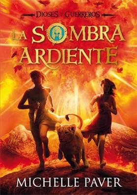 SOMBRA ARDIENTE, LA (DIOSES Y GUERREROS 2) | 9788424646370 | PAVER, MICHELLE | Llibreria Aqualata | Comprar llibres en català i castellà online | Comprar llibres Igualada