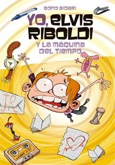 YO, ELVIS RIBOLDI 7, Y LA MÁQUINA DEL TIEMPO | 9788424650940 | BIDARI, BONO | Llibreria Aqualata | Comprar llibres en català i castellà online | Comprar llibres Igualada