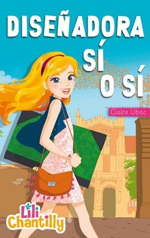 DISEÑADORA SÍ O SÍ | 9788424650834 | UBAC, CLAIRE | Llibreria Aqualata | Comprar llibres en català i castellà online | Comprar llibres Igualada