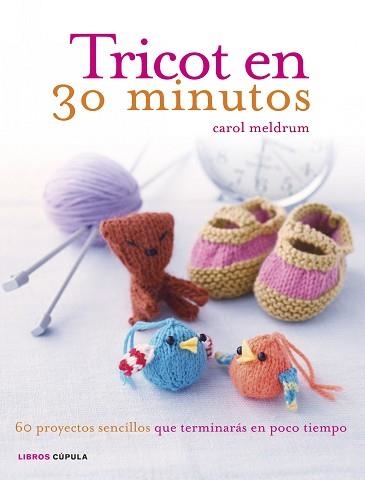 TRICOT EN 30 MINUTOS | 9788448018405 | MELDRUM, CAROL | Llibreria Aqualata | Comprar llibres en català i castellà online | Comprar llibres Igualada