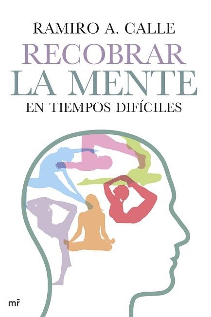 RECOBRAR LA MENTE EN TIEMPOS DIFÍCILES | 9788427041011 | A. CALLE, RAMIRO | Llibreria Aqualata | Comprar llibres en català i castellà online | Comprar llibres Igualada