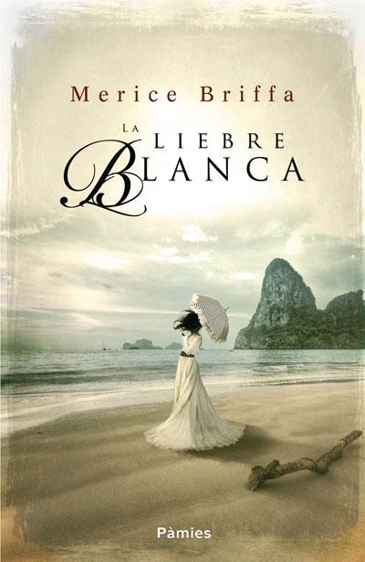 LIEBRE BLANCA, LA | 9788415433309 | BRIFFA, MERICE | Llibreria Aqualata | Comprar llibres en català i castellà online | Comprar llibres Igualada