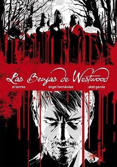 BRUJAS DE WESTWOOD, LAS | 9788415850267 | TORRES GARCÍA, JUAN ANTONIO / HERNÁNDEZ, ÁNGEL / GARCÍA HERNÁNDEZ, ABEL | Llibreria Aqualata | Comprar llibres en català i castellà online | Comprar llibres Igualada