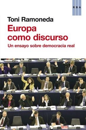 EUROPA COMO DISCURSO | 9788490562338 | RAMONEDA , TONI | Llibreria Aqualata | Comprar llibres en català i castellà online | Comprar llibres Igualada