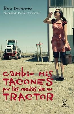 CAMBIO MIS TACONES POR LAS RUEDAS DE UN TRACTOR | 9788467041095 | DRUMMOND, REE | Llibreria Aqualata | Comprar llibres en català i castellà online | Comprar llibres Igualada