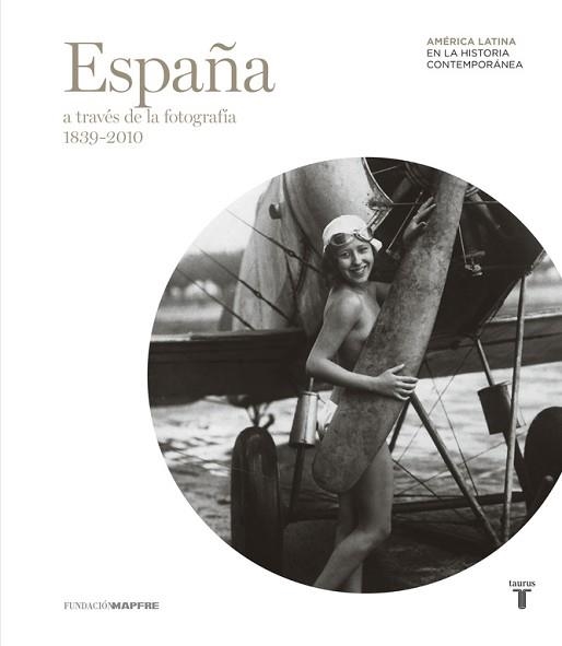 ESPAÑA A TRAVÉS DE LA FOTOGRAFÍA (1839-2010) | 9788430602629 | VARIOS AUTORES | Llibreria Aqualata | Comprar llibres en català i castellà online | Comprar llibres Igualada