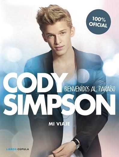 CODY SIMPSON. BIENVENIDOS AL PARAÍSO | 9788448018566 | SIMPSON, CODY | Llibreria Aqualata | Comprar llibres en català i castellà online | Comprar llibres Igualada