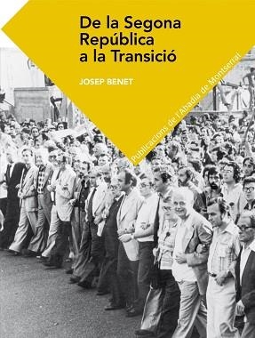 DE LA SEGONA REPÚBLICA A LA TRANSICIÓ | 9788498836158 | BENET MORELL, JOSEP | Llibreria Aqualata | Comprar llibres en català i castellà online | Comprar llibres Igualada