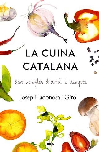 CUINA CATALANA, LA | 9788482646435 | LLADONOSA , JOSEP | Llibreria Aqualata | Comprar libros en catalán y castellano online | Comprar libros Igualada