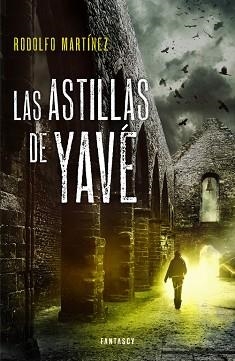 ASTILLAS DE YAVÉ, LAS | 9788415831242 | MARTINEZ, RODOLFO | Llibreria Aqualata | Comprar libros en catalán y castellano online | Comprar libros Igualada