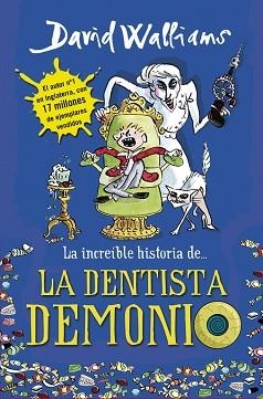 INCREÍBLE HISTORIA DE... LA DENTISTA DEMONIO, LA | 9788490431566 | WALLIAMS, DAVID | Llibreria Aqualata | Comprar llibres en català i castellà online | Comprar llibres Igualada