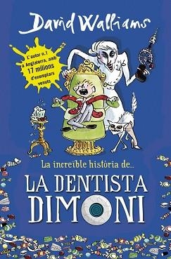 INCREÏBLE HISTÒRIA DE LA DENTISTA DIMONI, LA | 9788490431917 | WALLIAMS, DAVID | Llibreria Aqualata | Comprar llibres en català i castellà online | Comprar llibres Igualada