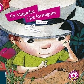 EN MIQUELET I LES FORMIGUES | 9788447927289 | CARBÓ I MASLLORENS, JOAQUIM | Llibreria Aqualata | Comprar llibres en català i castellà online | Comprar llibres Igualada