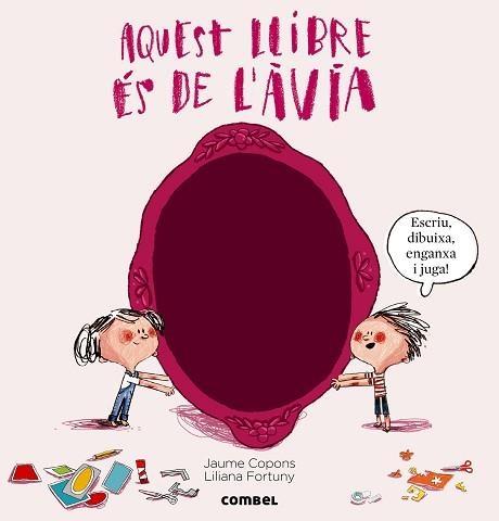 AQUEST LLIBRE ÉS DE L'ÀVIA | 9788498258967 | COPONS, JAUME / FORTUNY, LILIANA | Llibreria Aqualata | Comprar llibres en català i castellà online | Comprar llibres Igualada