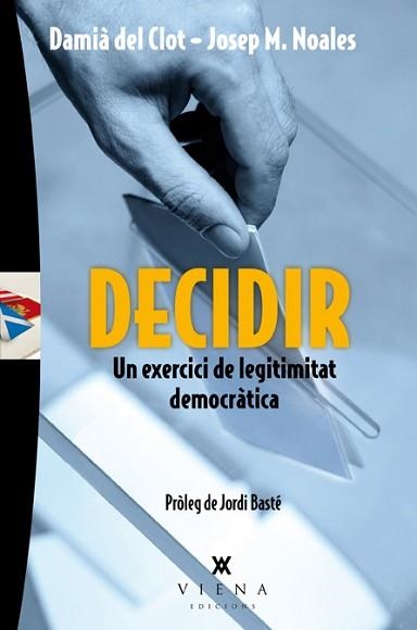 DECIDIR | 9788483307793 | DEL CLOT I TRIAS, DAMIÀ / NOALES I TINTORÉ, JOSEP M. | Llibreria Aqualata | Comprar libros en catalán y castellano online | Comprar libros Igualada