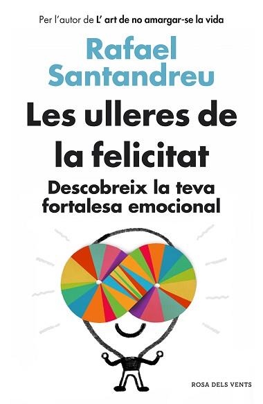 ULLERES DE LA FELICITAT, LES | 9788415961154 | SANTANDREU,  RAFAEL | Llibreria Aqualata | Comprar llibres en català i castellà online | Comprar llibres Igualada