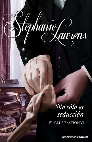 NO SÓLO ES SEDUCCIÓN (LA ROMANTICA 19/6) | 9788408123996 | STEPHANIE LAURENS | Llibreria Aqualata | Comprar llibres en català i castellà online | Comprar llibres Igualada