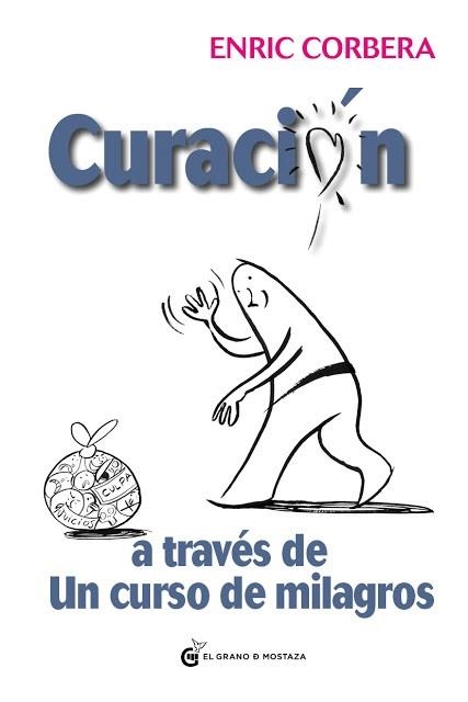 CURACION A TRAVÉS DE UN CURSO DE MILAGROS | 9788494134951 | CORBERA, ENRIC | Llibreria Aqualata | Comprar llibres en català i castellà online | Comprar llibres Igualada