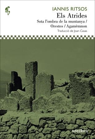 ATRIDES, ELS. SOTA L'OMBRA DE LA MUNTANYA / ORESTES / AGAMÈMNON | 9788492405756 | RITSOS, IANNIS | Llibreria Aqualata | Comprar llibres en català i castellà online | Comprar llibres Igualada