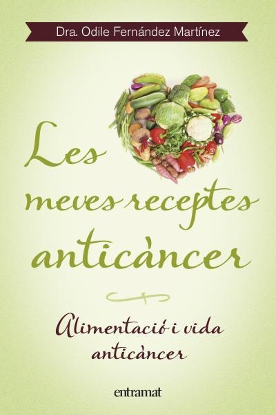 MEVES RECEPTES ANTICÀNCER, LES | 9788492920099 | FERNÁNDEZ, ODILE | Llibreria Aqualata | Comprar llibres en català i castellà online | Comprar llibres Igualada