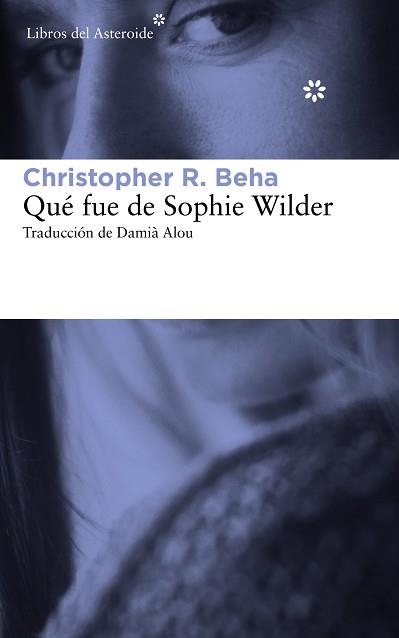 QUÉ FUE DE SOPHIE WILDER | 9788415625759 | BEHA, CHRISTOPHER R. | Llibreria Aqualata | Comprar llibres en català i castellà online | Comprar llibres Igualada