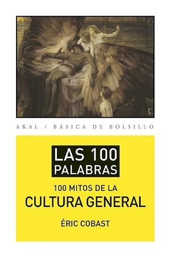 100 MITOS DE LA CULTURA GENERAL, LOS | 9788446039471 | COBAST, ERIC | Llibreria Aqualata | Comprar llibres en català i castellà online | Comprar llibres Igualada