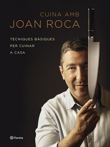 CUINA AMB JOAN ROCA. TÈCNIQUES BÀSIQUES PER CUINAR A CASA | 9788497082648 | ROCA, JOAN | Llibreria Aqualata | Comprar llibres en català i castellà online | Comprar llibres Igualada