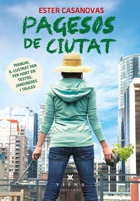 PAGESOS DE CIUTAT | 9788483307748 | CASANOVAS I MORA, ESTER | Llibreria Aqualata | Comprar llibres en català i castellà online | Comprar llibres Igualada