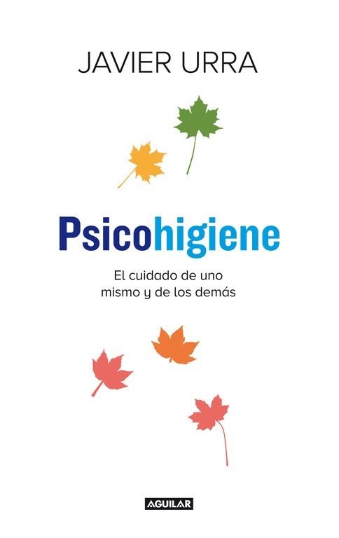 PSICOHIGIENE | 9788403014275 | URRA, JAVIER | Llibreria Aqualata | Comprar libros en catalán y castellano online | Comprar libros Igualada