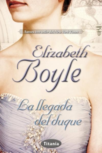 LLEGADA DEL DUQUE, LA | 9788492916627 | BOYLE, ELIZABETH | Llibreria Aqualata | Comprar llibres en català i castellà online | Comprar llibres Igualada