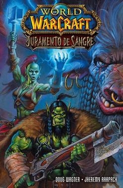 WORLD OF WARCRAFT: JURAMENTO DE SANGRE | 9788467914757 | WAGNER, DOUG / RAAPACK, JHEREMY | Llibreria Aqualata | Comprar llibres en català i castellà online | Comprar llibres Igualada