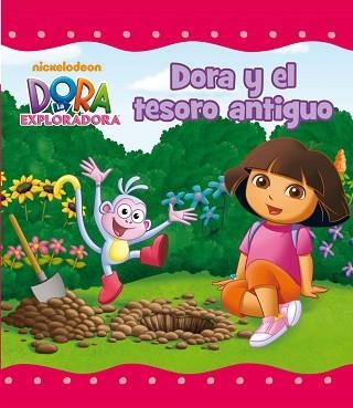 DORA Y EL TESORO ANTIGUO (DORA LA EXPLORADORA) | 9788448833145 | NICKELODEON | Llibreria Aqualata | Comprar llibres en català i castellà online | Comprar llibres Igualada