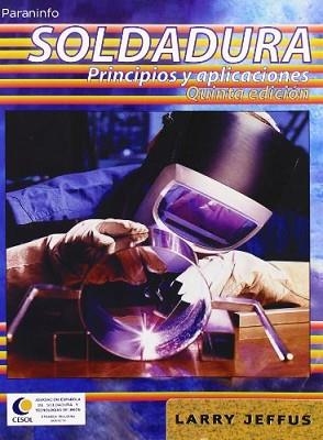 SOLDADURA : PRINCIPIOS Y APLICACIONES | 9788428329378 | JEFFUS, LARRY | Llibreria Aqualata | Comprar llibres en català i castellà online | Comprar llibres Igualada