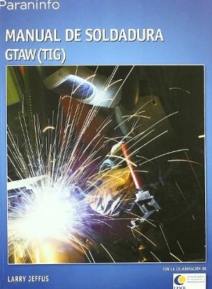 MANUAL DE SOLDADURA GTAW (TIG) | 9788428329361 | JEFFUS, LARRY | Llibreria Aqualata | Comprar llibres en català i castellà online | Comprar llibres Igualada