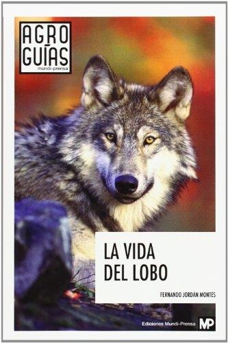 VIDA DEL LOBO, LA | 9788484766643 | JORDÁN MONTÉS, FERNANDO | Llibreria Aqualata | Comprar llibres en català i castellà online | Comprar llibres Igualada