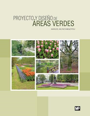 PROYECTO Y DISEÑO DE ÁREAS VERDES | 9788484766469 | MUNCHARAZ POU, MANUEL | Llibreria Aqualata | Comprar llibres en català i castellà online | Comprar llibres Igualada