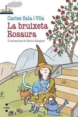 BRUIXETA ROSAURA, LA | 9788466133203 | SALA I VILA, CARLES | Llibreria Aqualata | Comprar llibres en català i castellà online | Comprar llibres Igualada