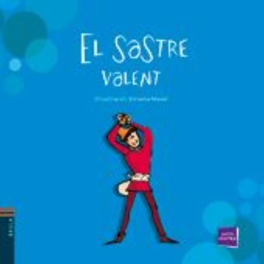 SASTRE VALENT, EL | 9788447927210 | KARL GRIMM, JACOB LUDWING / KARL GRIMM, WILHELM | Llibreria Aqualata | Comprar llibres en català i castellà online | Comprar llibres Igualada