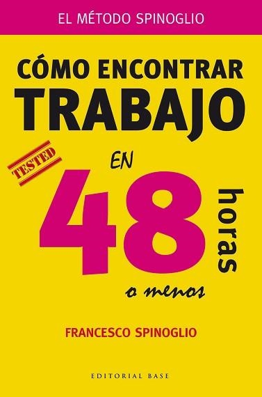 COMO ENCONTRAR TRABAJO EN 48 HORAS O MENOS | 9788415706182 | SPINOGLIO, FRANCESCO | Llibreria Aqualata | Comprar llibres en català i castellà online | Comprar llibres Igualada