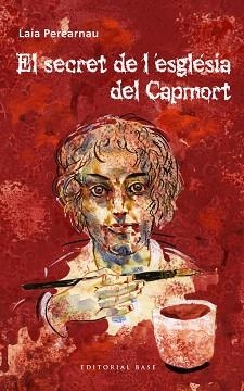 SECRET DE L?ESGLÉSIA DEL CAPMORT, EL | 9788415711926 | PEREARNAU I COLOMER, LAIA | Llibreria Aqualata | Comprar llibres en català i castellà online | Comprar llibres Igualada