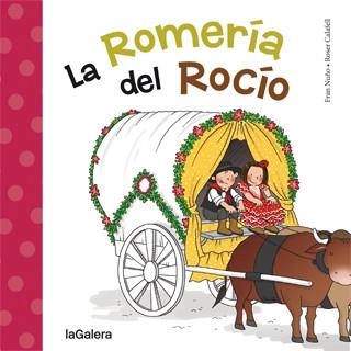 ROMERÍA DEL ROCÍO, LA | 9788424651794 | NUÑO, FRAN / CALAFELL, ROSER | Llibreria Aqualata | Comprar llibres en català i castellà online | Comprar llibres Igualada