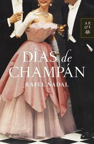 DÍAS DE CHAMPÁN | 9788408126294 | NADAL, RAFEL | Llibreria Aqualata | Comprar llibres en català i castellà online | Comprar llibres Igualada