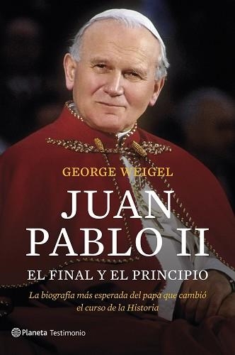 JUAN PABLO II. EL FINAL Y EL PRINCIPIO | 9788408127550 | WEIGEL, GEORGE | Llibreria Aqualata | Comprar llibres en català i castellà online | Comprar llibres Igualada