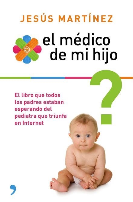 MÉDICO DE MI HIJO, EL | 9788499983851 | MARTÍNEZ, JESÚS | Llibreria Aqualata | Comprar llibres en català i castellà online | Comprar llibres Igualada